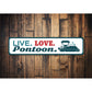 Live Love Pontoon Sign