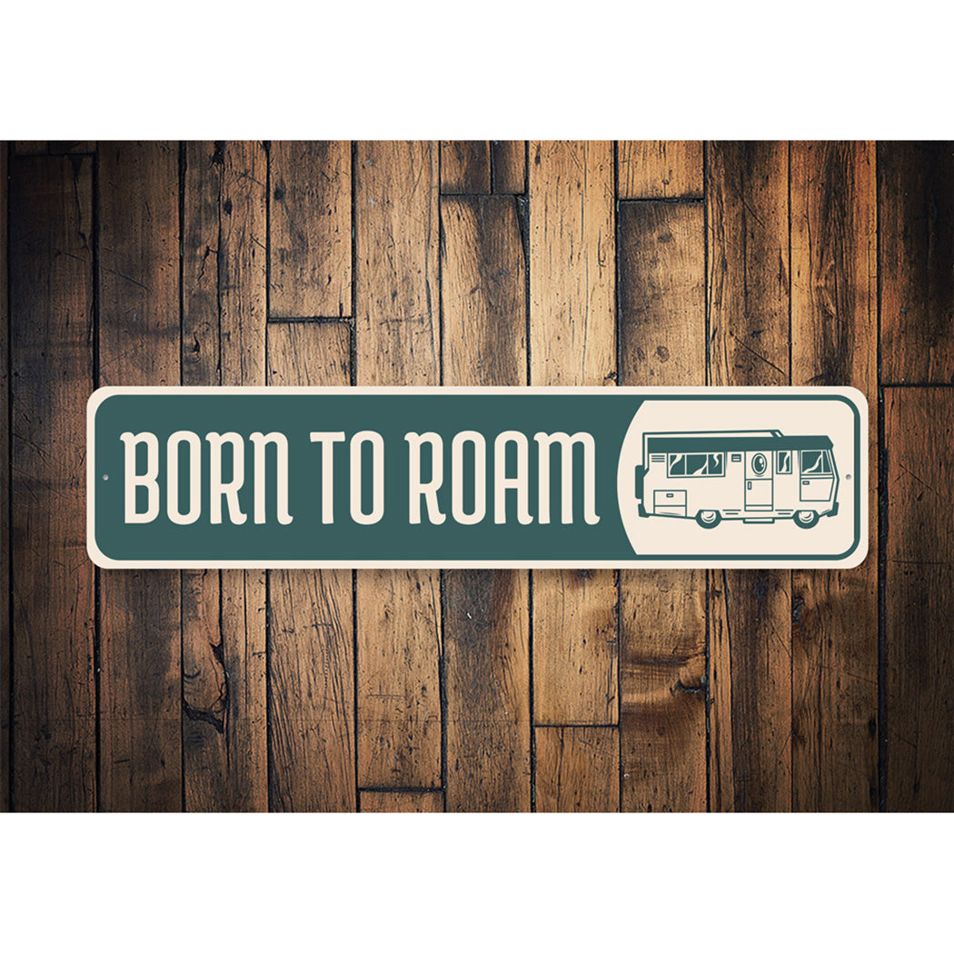 Born to Roam Sign