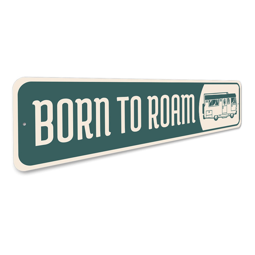 Born to Roam Sign