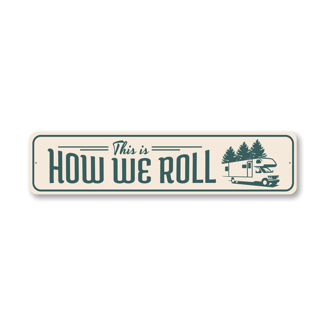 How We Roll Camper Metal Sign