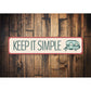Keep It Simple Camper Sign