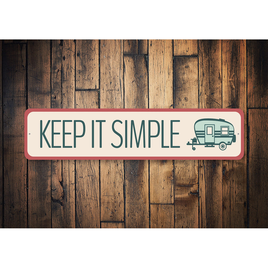 Keep It Simple Camper Sign