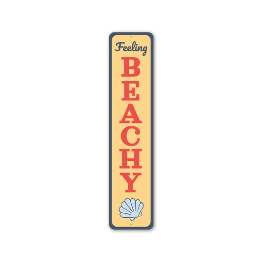 Feeling Beachy Sign