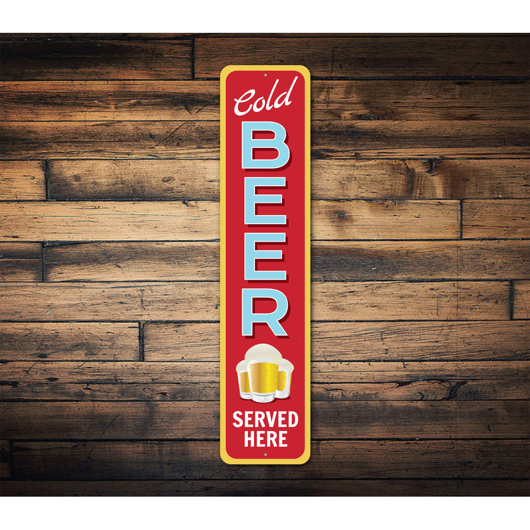 Cold Beer Served Here Sign