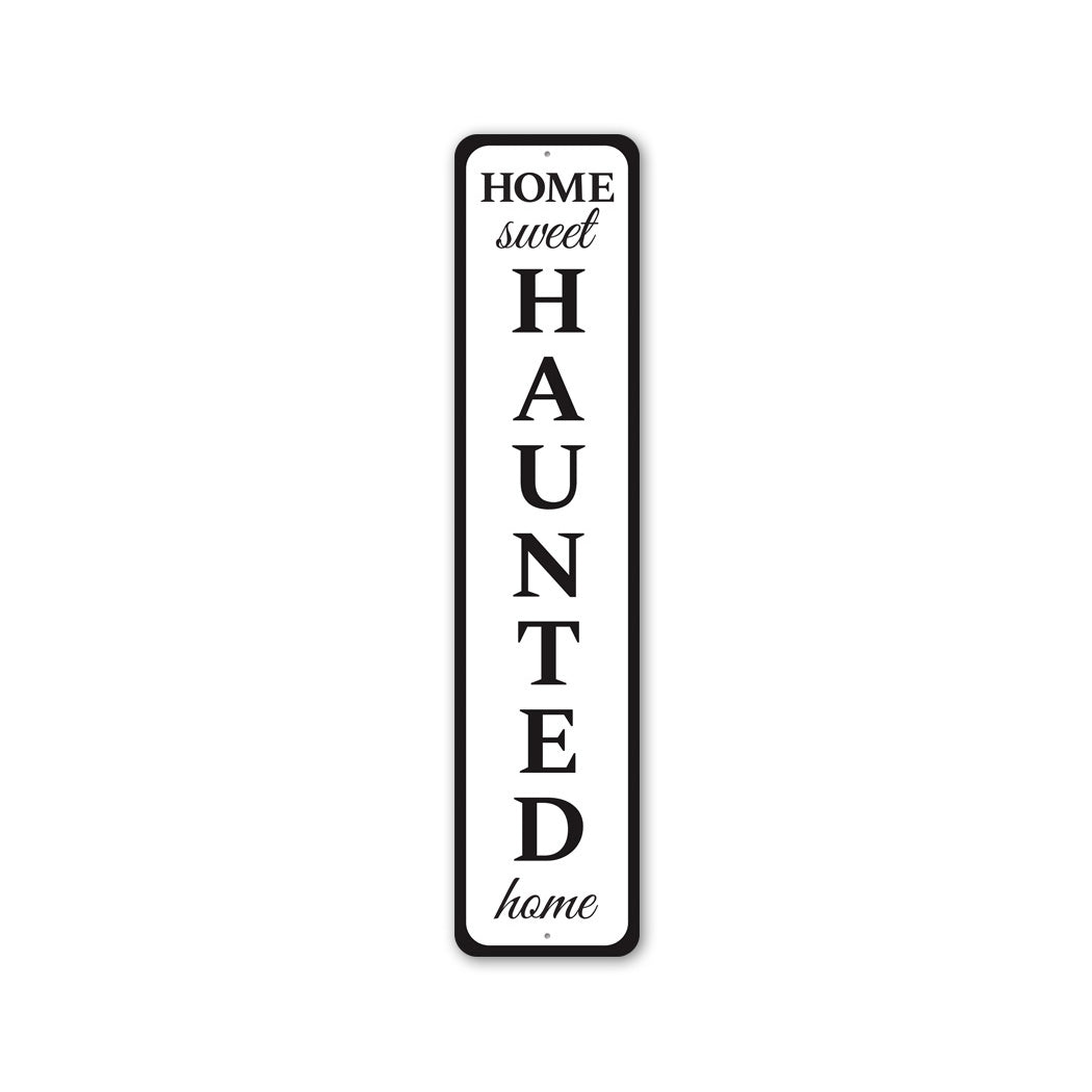 Vertical Home Sweet Haunted Home Sign