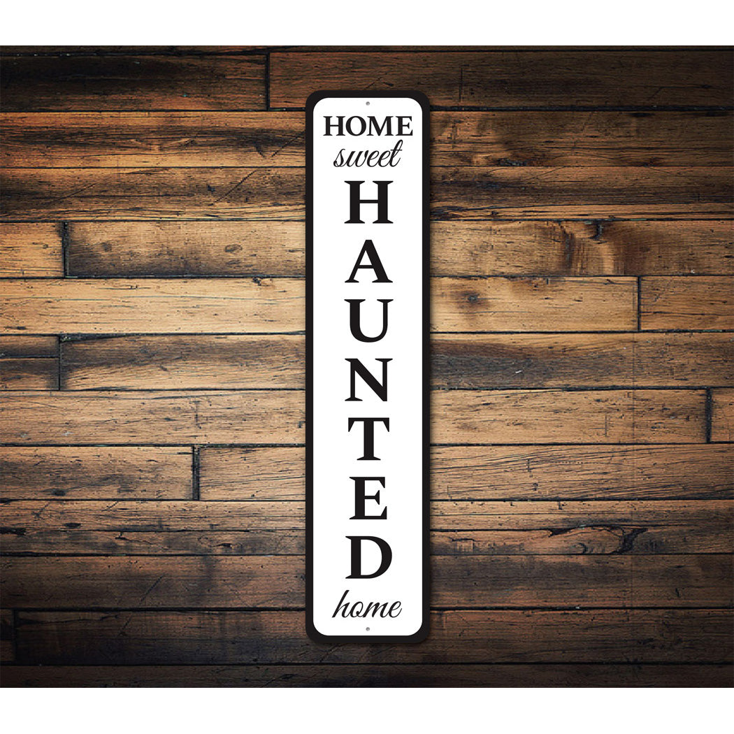 Vertical Home Sweet Haunted Home Sign