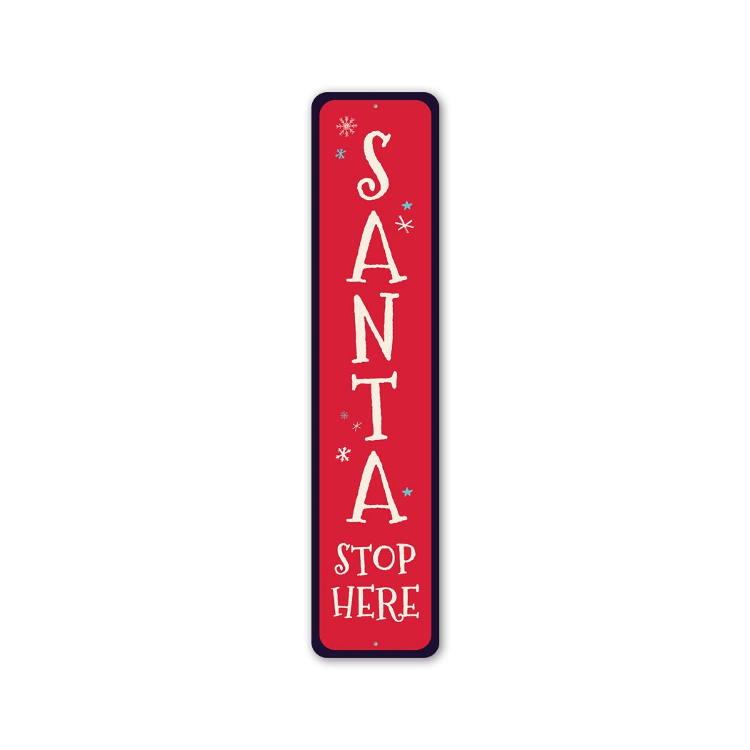 Santa Stop Here Metal Sign