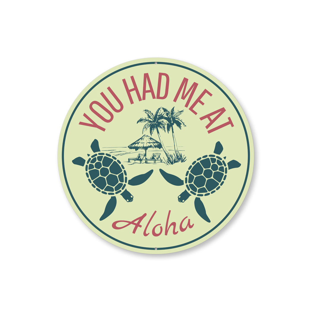 You Had Me At Aloha Sign