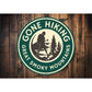 Gone Hiking Great Smoky Mountains Aluminum Sign