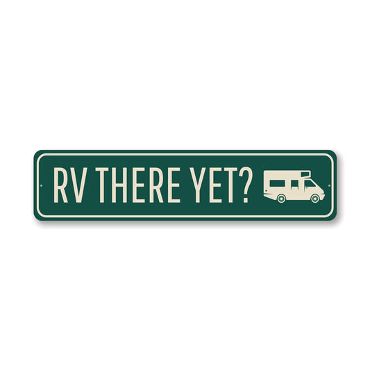 RV There Yet Metal Sign