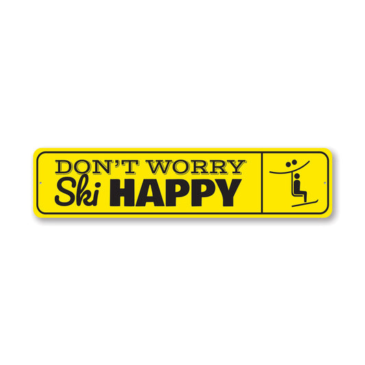 Don't Worry, Ski Happy Metal Sign