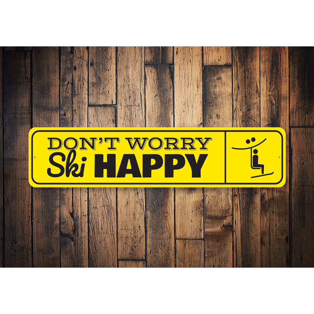 Don't Worry, Ski Happy Sign