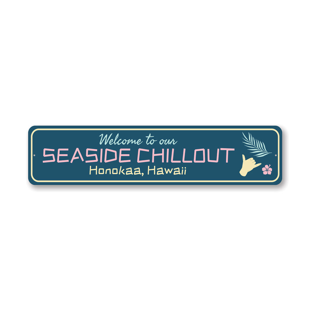 Seaside Chillout Metal Sign