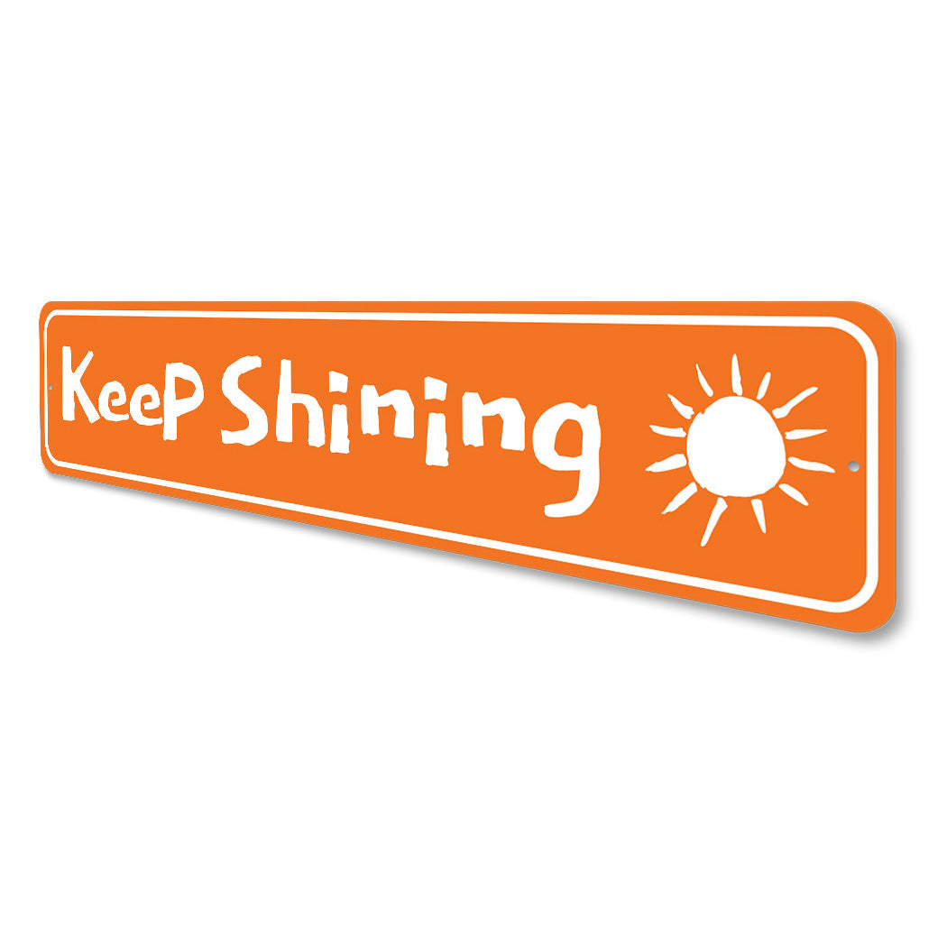 Keep Shining Sign