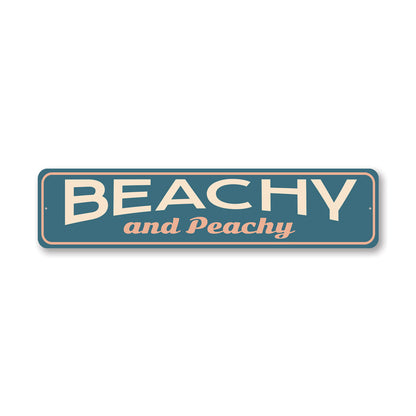 Beachy And Peachy Sign