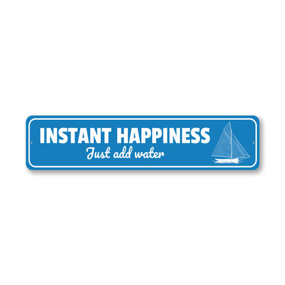 Instant Happiness Metal Sign