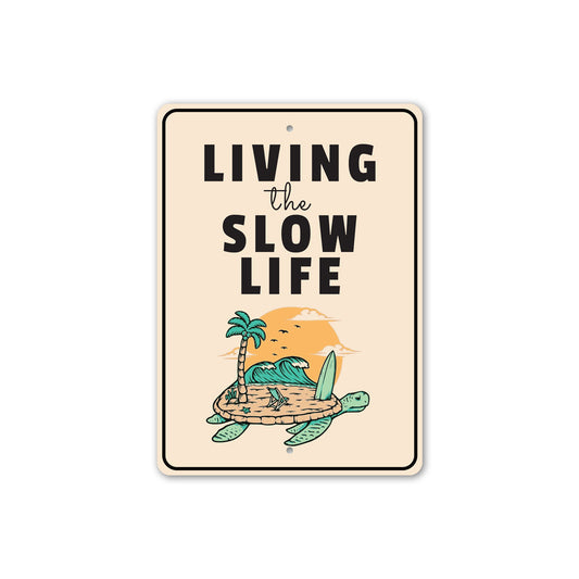 Living The Slow Life Sign