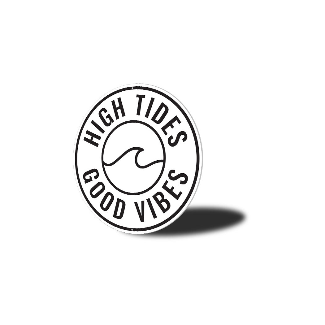 High Tides Good Vibes Sign