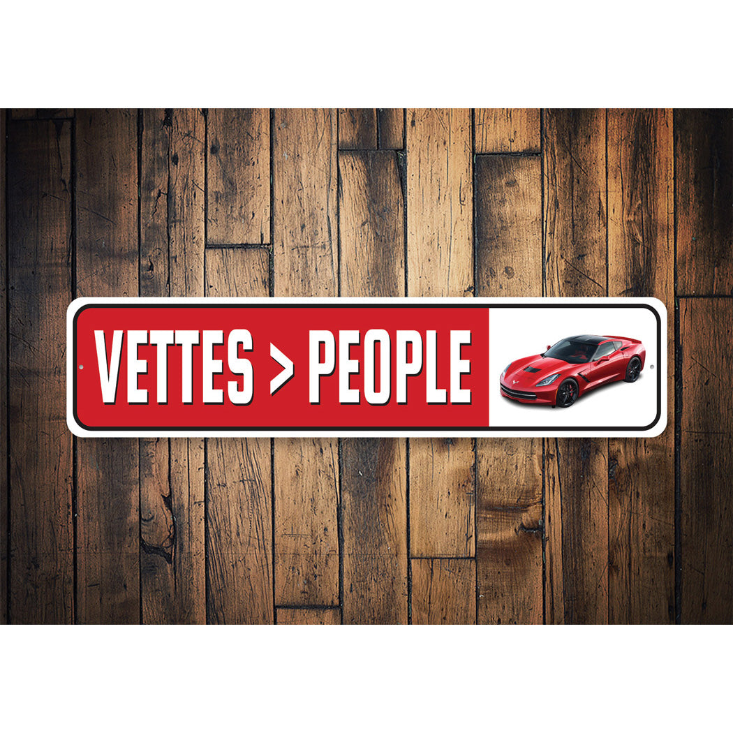 Chevy Vettes Better Than People Sign