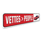 Chevy Vettes Better Than People Sign