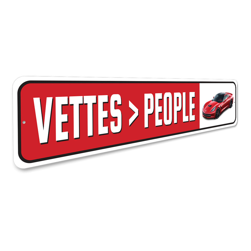 Chevy Vettes Better Than People Sign