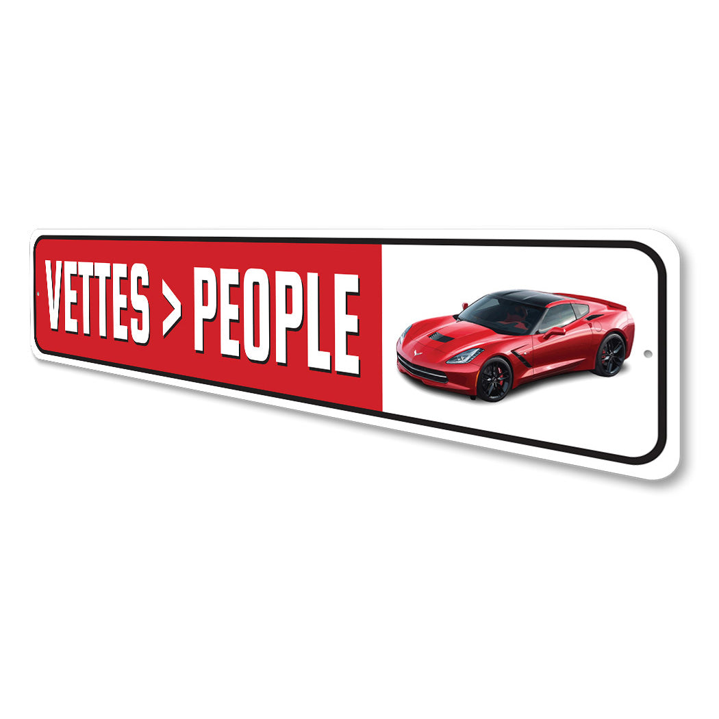 Chevy Vettes Better Than People Sign