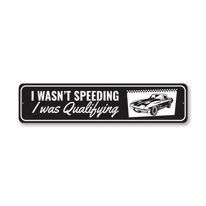 Chevy Corvette I Wasn't Speeding Aluminum Sign