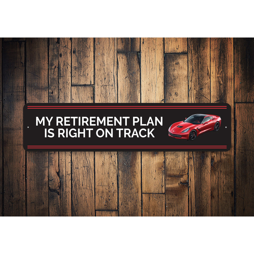 Chevy Corvette My Retirement Plan Metal Sign