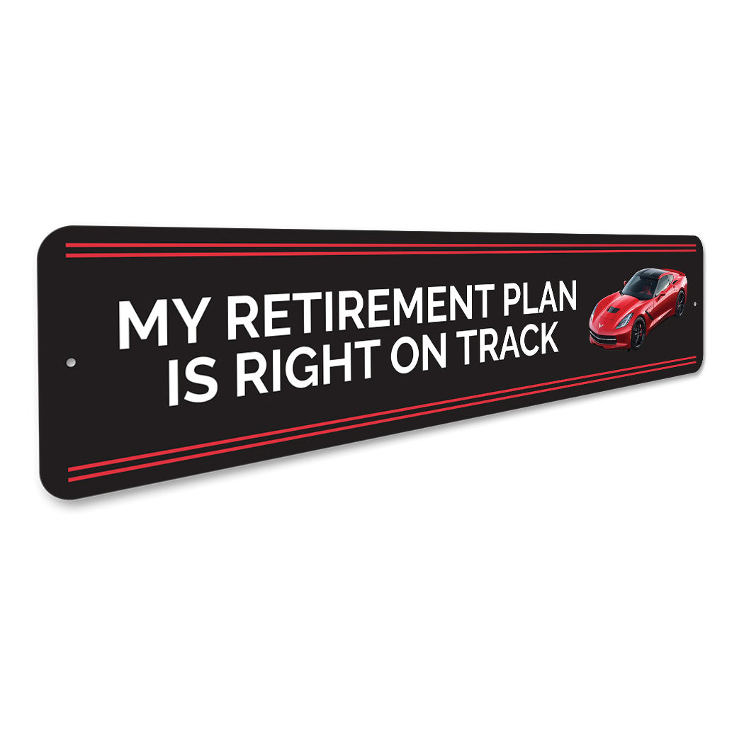 Chevy Corvette My Retirement Plan Metal Sign