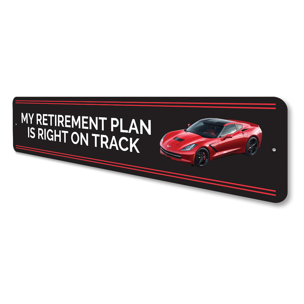 Chevy Corvette My Retirement Plan Metal Sign
