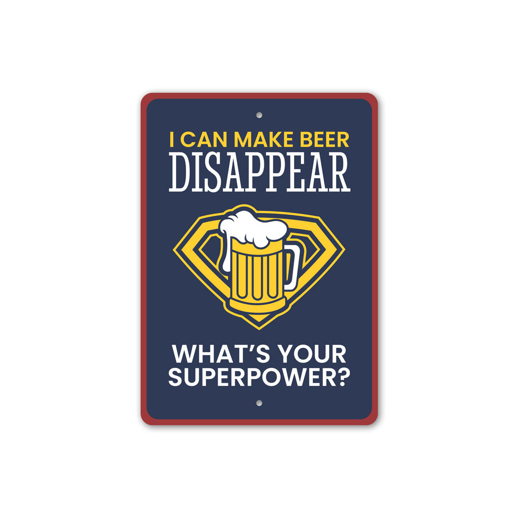 I Can Make Beer Disappear Superpower Sign