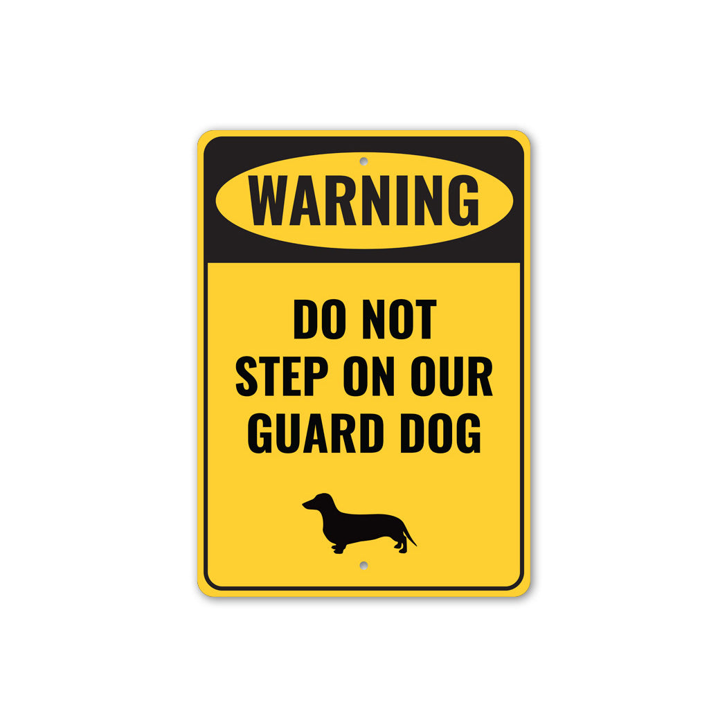 Warning Do Not Step On Our Guard Dog Sign