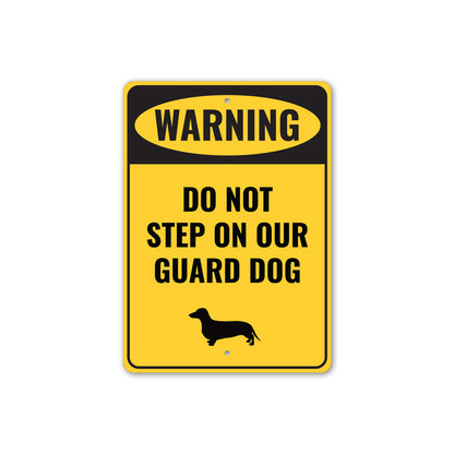 Warning Do Not Step On Our Guard Dog Sign