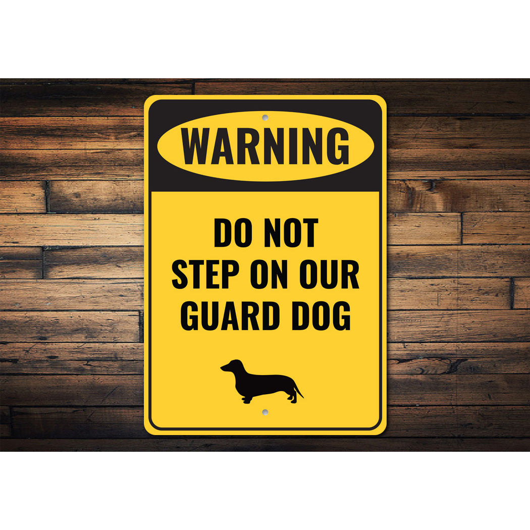 Warning Do Not Step On Our Guard Dog Sign