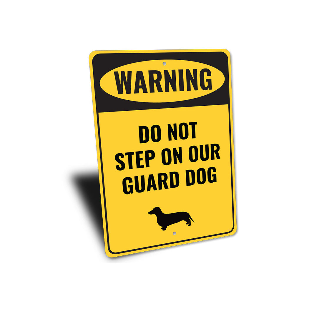 Warning Do Not Step On Our Guard Dog Sign