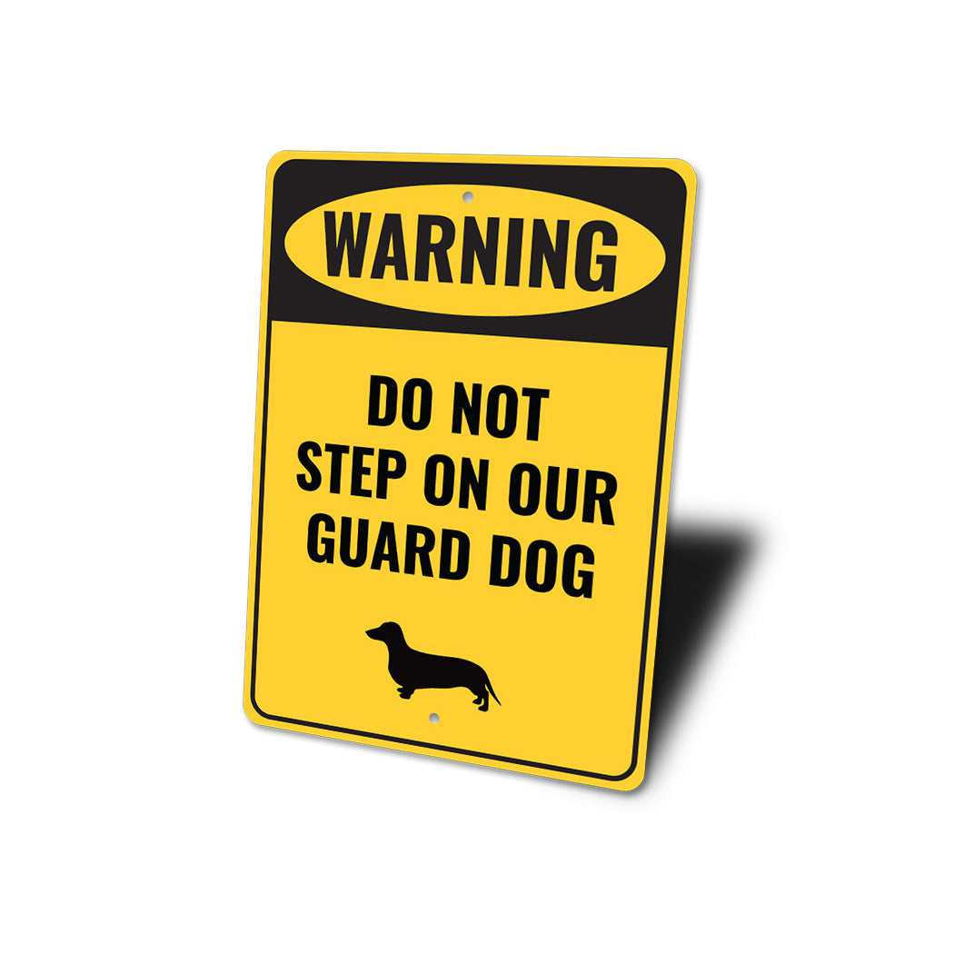 Warning Do Not Step On Our Guard Dog Sign