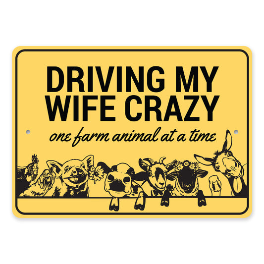 Driving My Wife Crazy Sign