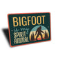 Bigfoot Is My Spirit Animal Sign