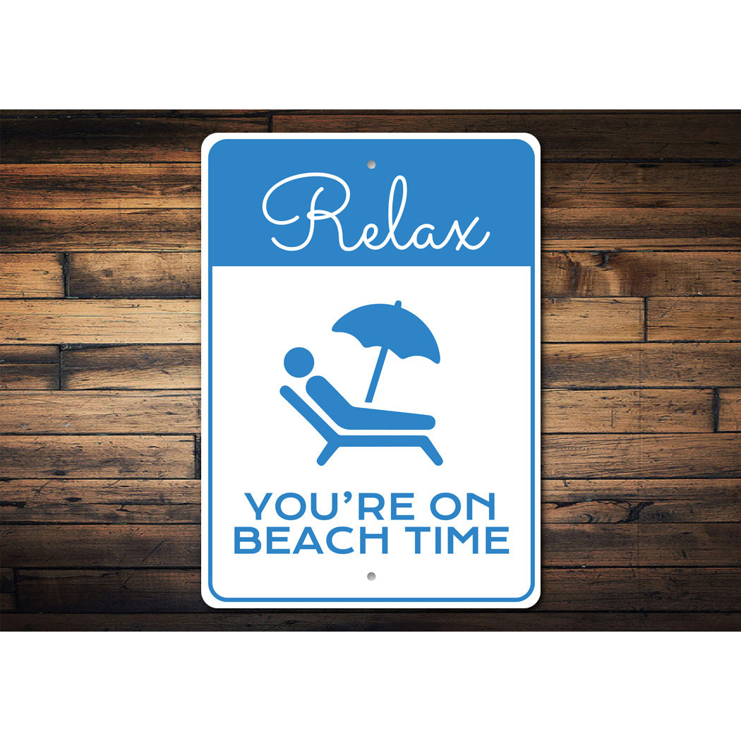 Relax You Are On Beach Time Metal Sign