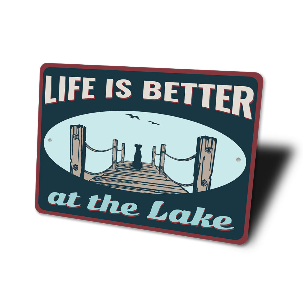 Life Is Better At The Lake Metal Sign