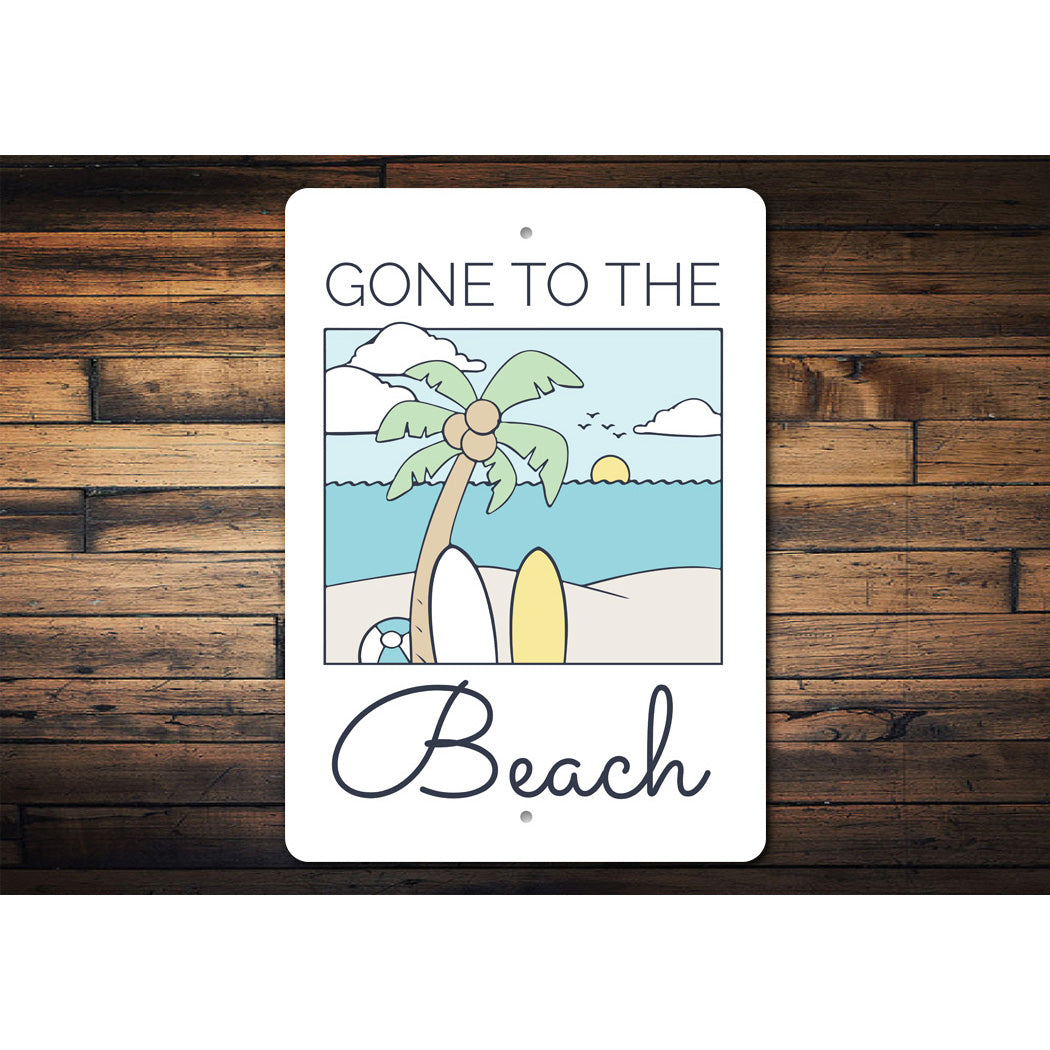 Gone To The Beach Metal Sign