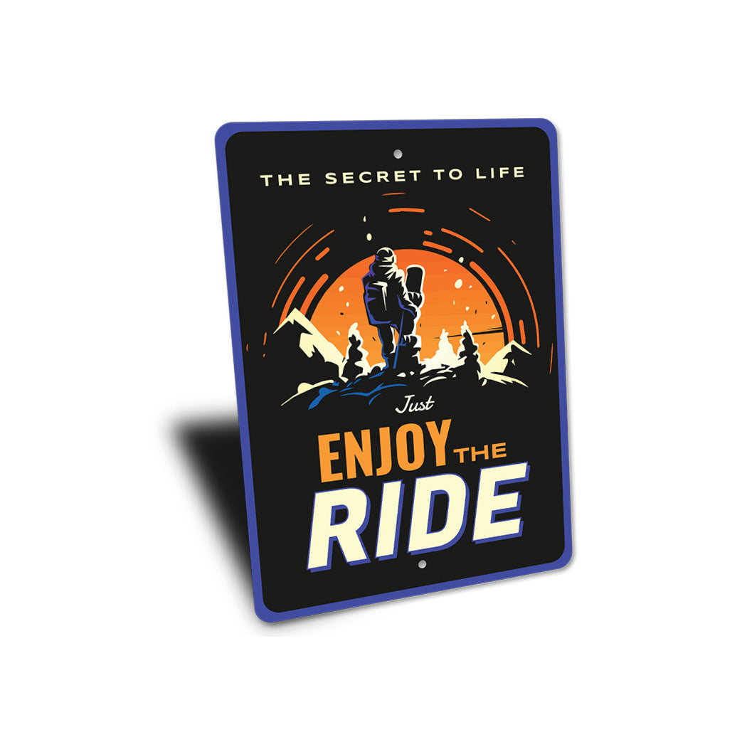 Just Enjoy The Ride Snowboarding Sign