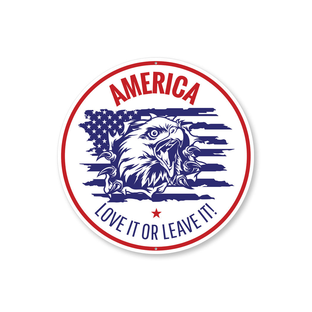 America Love It Or Leave It Circle Sign