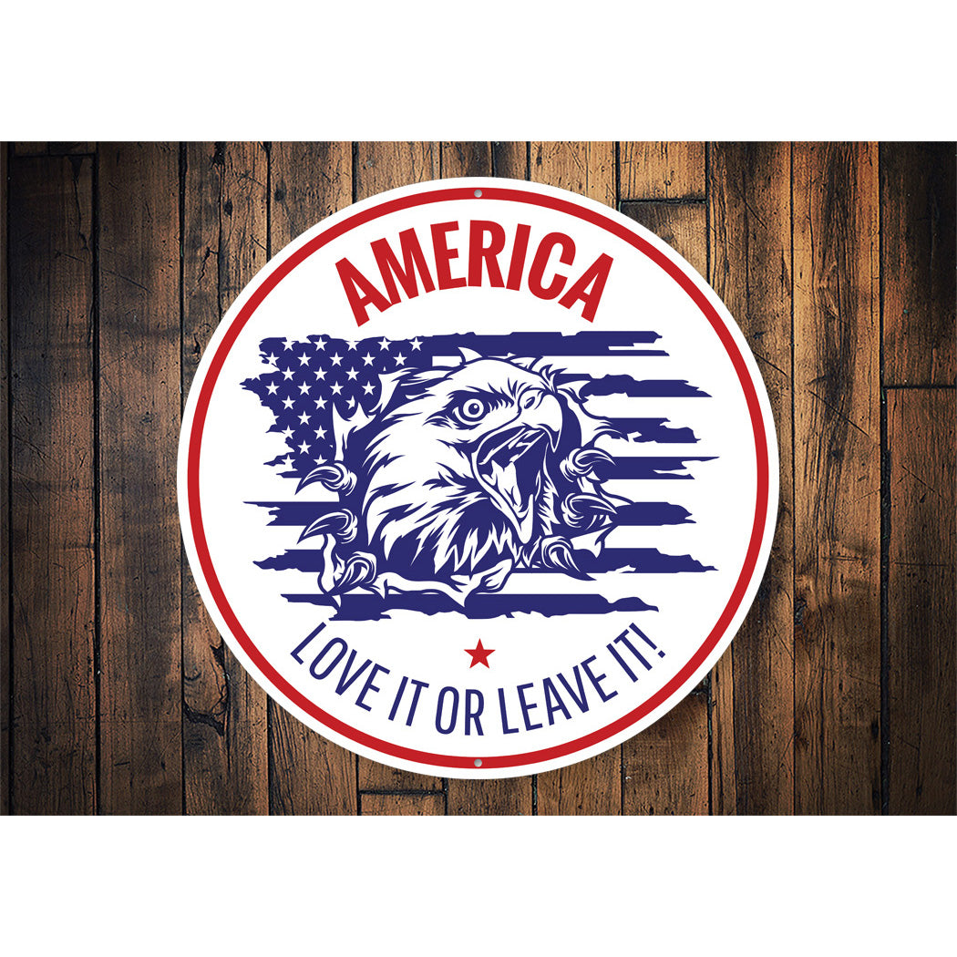 America Love It Or Leave It Circle Sign