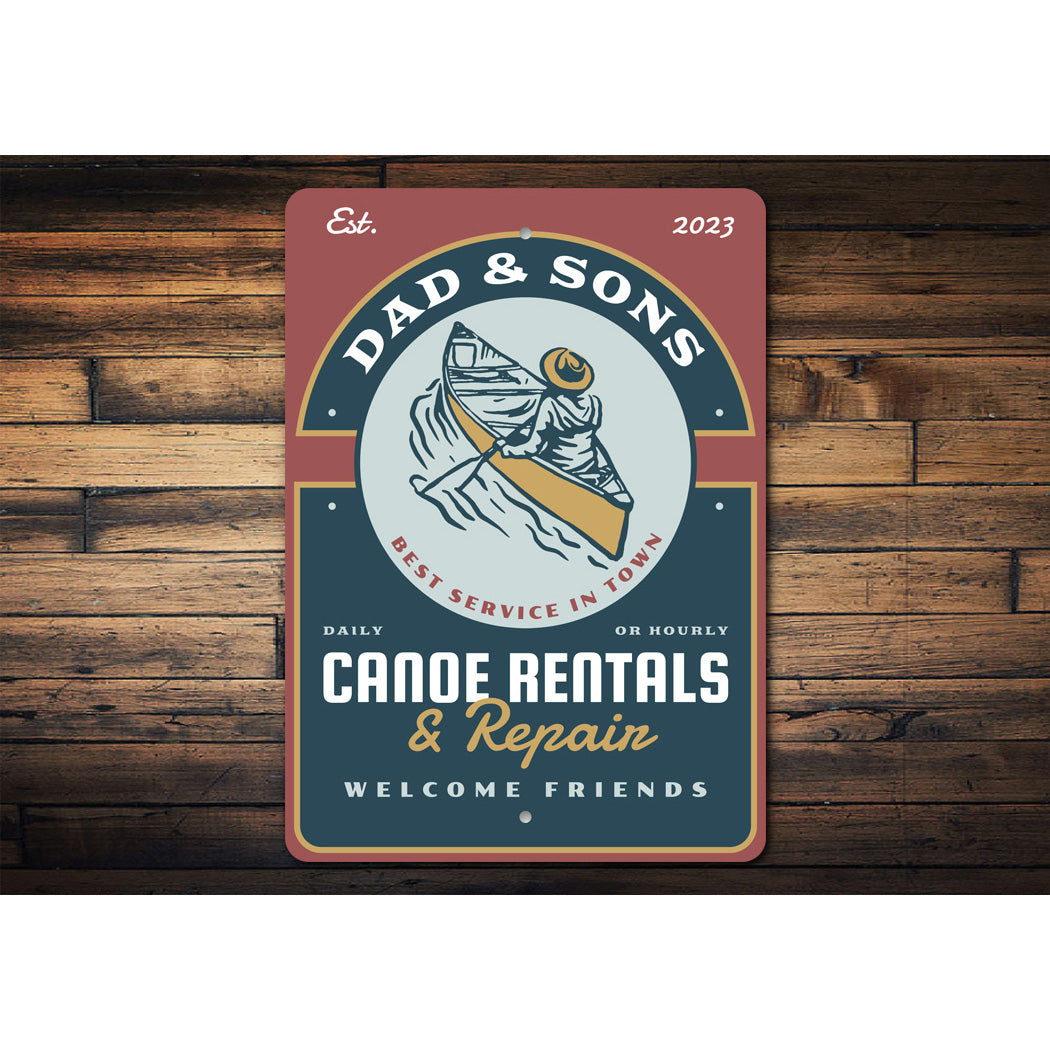 Dad And Sons Canoe Rentals And Repair Est Year Sign