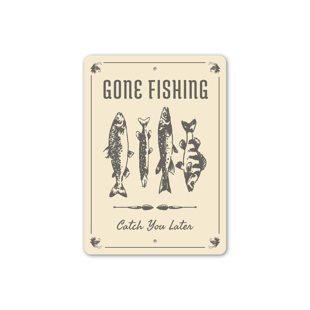 Gone Fishing Catch You Later Lake Sign