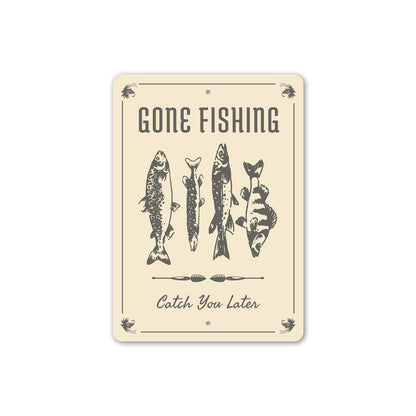 Gone Fishing Catch You Later Lake Sign