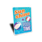 Sunshine Pool Time Sign