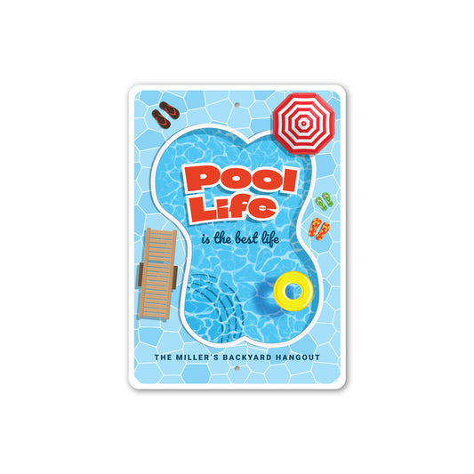 Pool Life Is The Best Life Backyard Sign