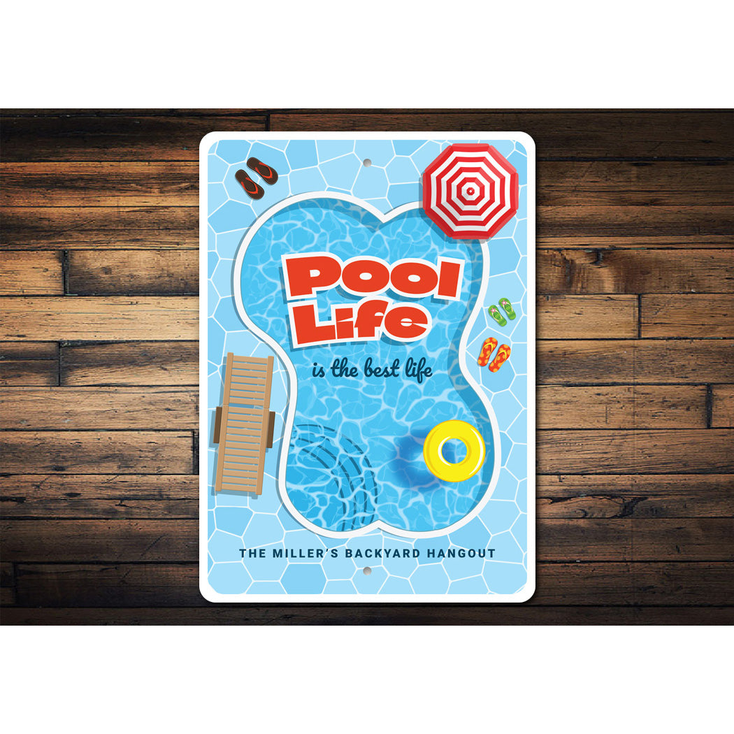 Pool Life Is The Best Life Backyard Sign